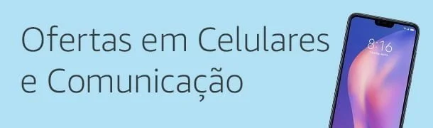 clique aqui para ir direto nos celulares da Amazon por XCM_Manual 1169045_br_associates_2_610x180_1558703755